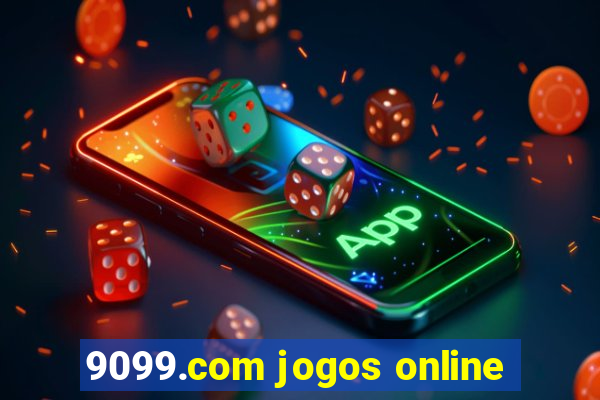 9099.com jogos online